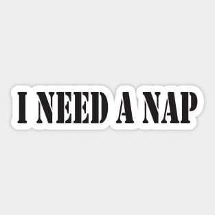 I Need a Nap Sticker